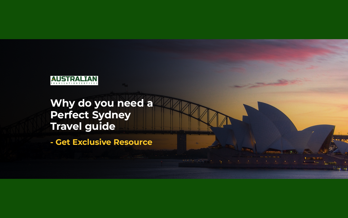 Why do you need a perfect Sydney travel guide- Get Exclusive Resource