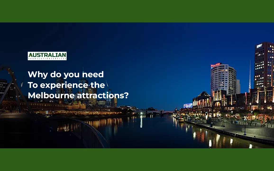 Why do you need to experience the Melbourne attractions