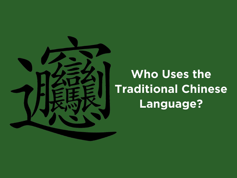 Who uses the Traditional Chinese Language?