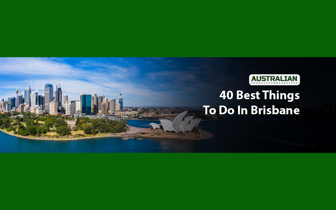 40 Best Things To Do In Brisbane