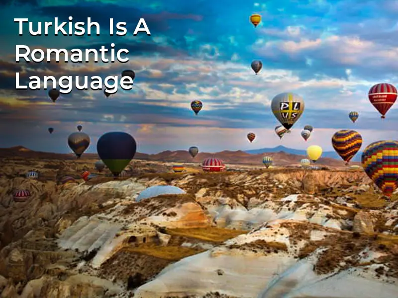 Turkish-Is-A-Romantic-Language-min.jpg Turkish Is A Romantic Language