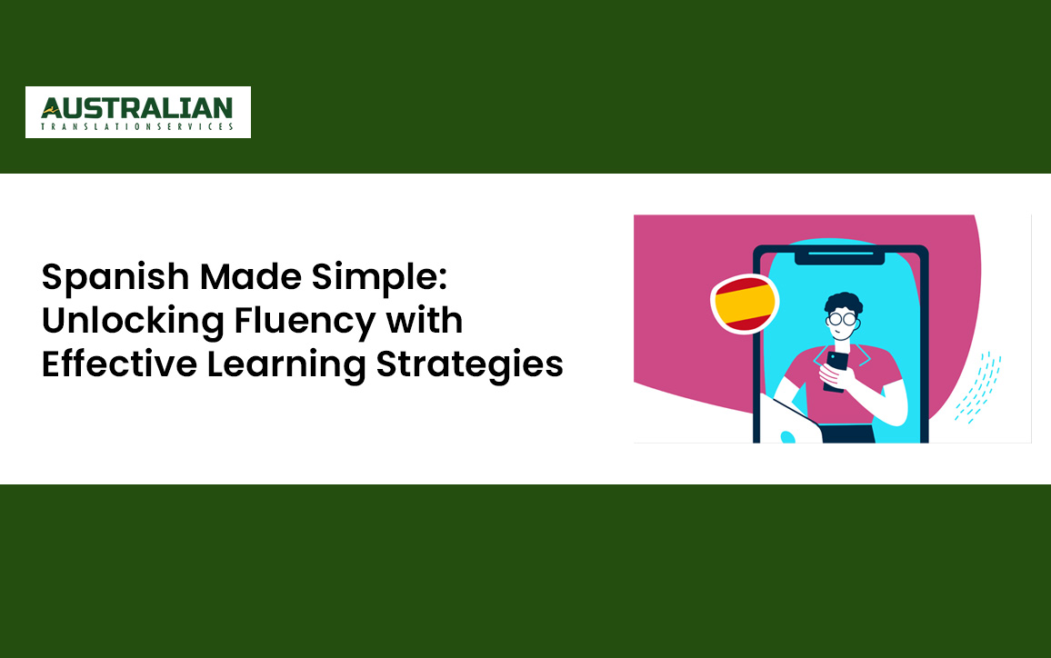 Spanish Fluency Unlocked Effective Learning Strategies
