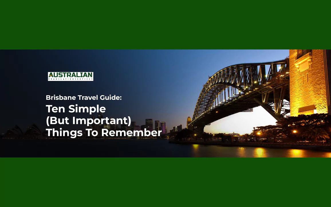 Brisbane Travel Guide Ten Simple (But Important) Things To Remember