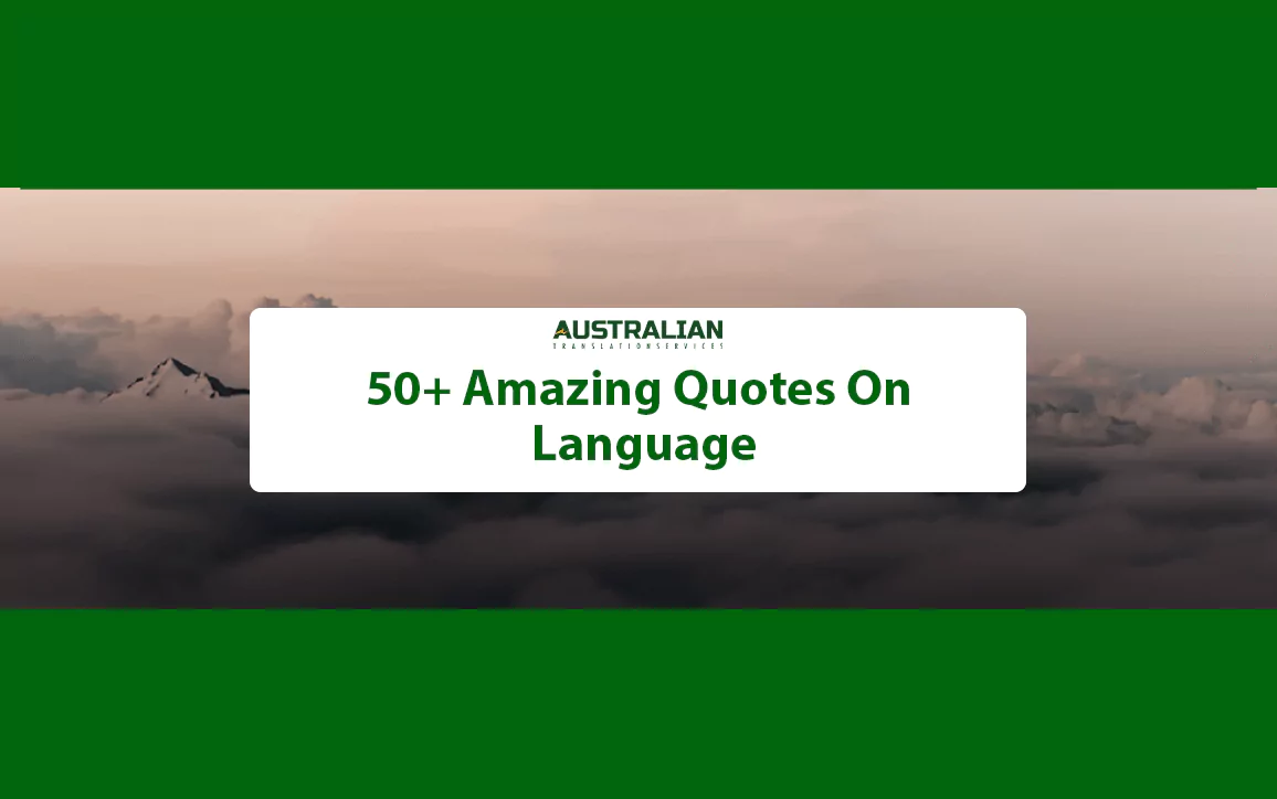 50+ Amazing Quotes On Language