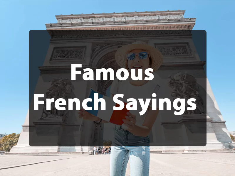 Famous French Sayings Famous French Sayings