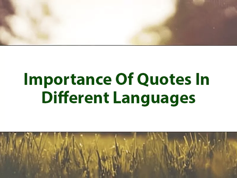 Importance Of Quotes In Different Languages Importance Of Quotes In Different Languages