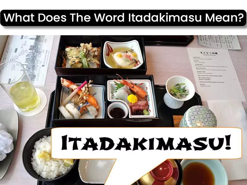What Does The Word Itadakimasu Mean?
