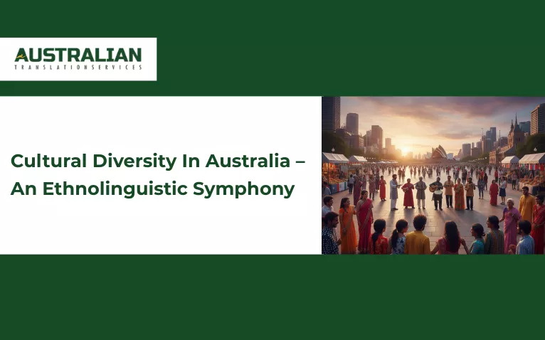 Cultural diversity in Australia- An ethnolinguistic symphony
