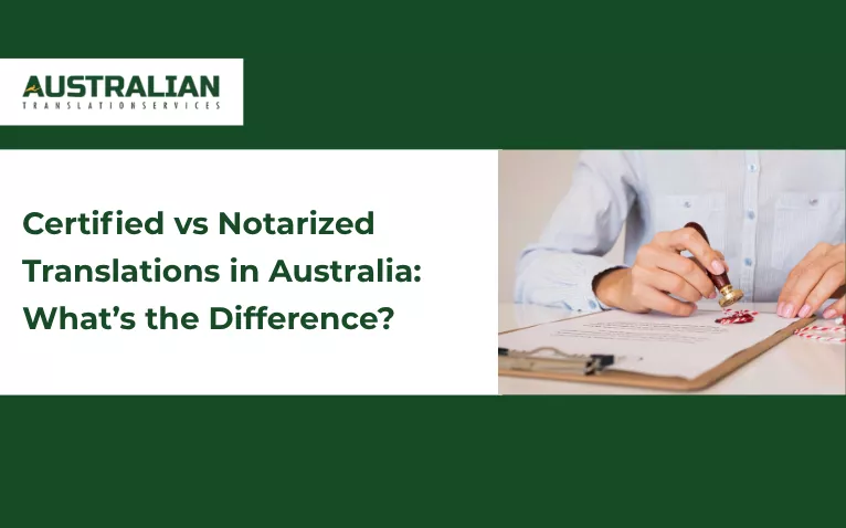 Certified vs notarized translation in Australia with official document certification process