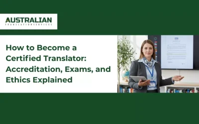 How to Become a Certified Translator: Accreditation, Exams, and Ethics Explained