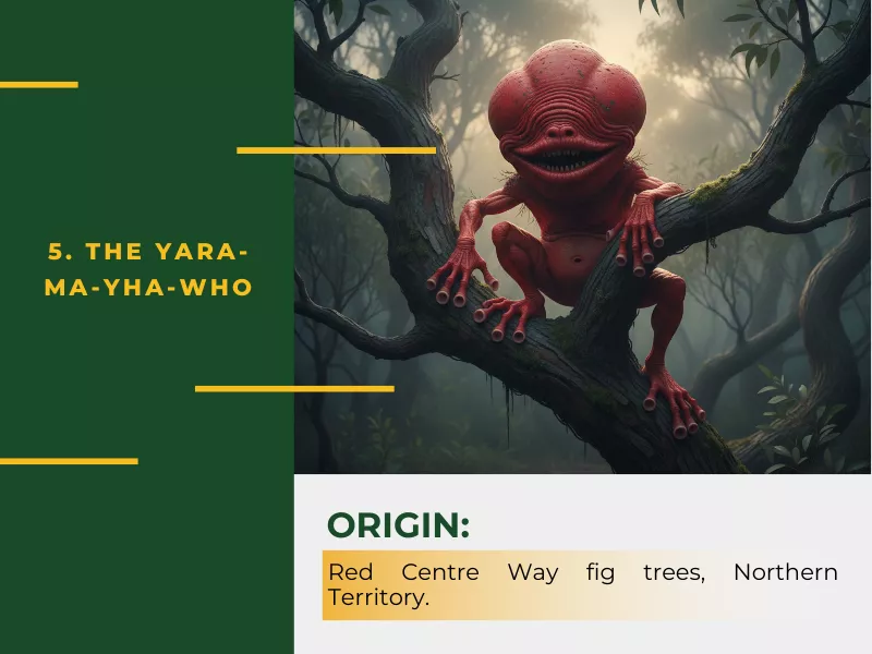  The Yara-ma-yha-who – Australia’s Outback Vampire<br />
