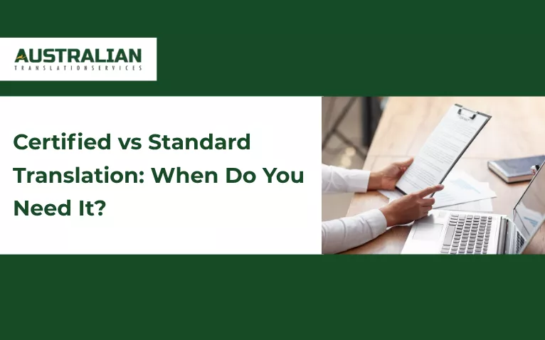 Australian Translation Services: Guide on certified vs standard translation for documents Australian Translation Services: Guide on certified vs standard translation for documents