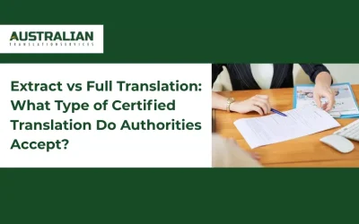 Extract vs Full Translation: What Type of Certified Translation Do Authorities Accept?