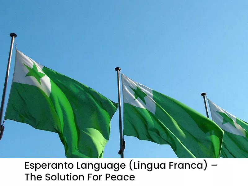 Esperanto Language (Lingua Franca) – The Solution For Peace