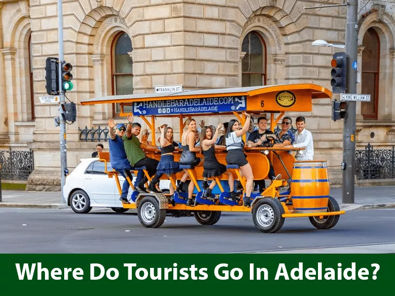 Where Do Tourists Go In Adelaide?