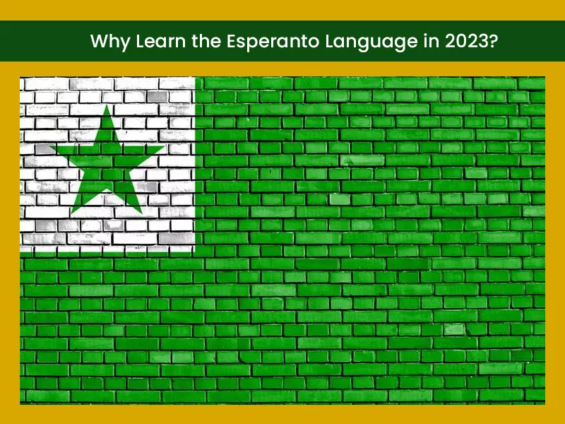 Why Learn the Esperanto Language in 2024
