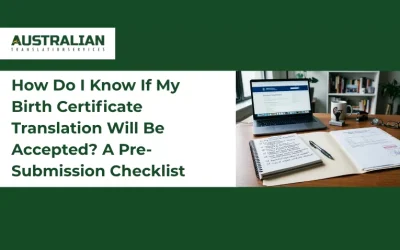 How Do I Know If My Birth Certificate Translation Will Be Accepted? A Pre-Submission Checklist