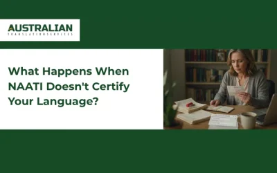 What Happens When NAATI Doesn’t Certify Your Language?